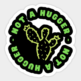 Not a Hugger (Cactus) Sticker